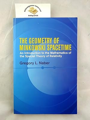 Immagine del venditore per The Geometry of Minkowski Spacetime: An Introduction to the Mathematics of the Special Theory of Relativity: 92 (Applied Mathematical Sciences, 92) venduto da Chiemgauer Internet Antiquariat GbR
