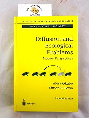Seller image for Diffusion and Ecological Problems: Modern Perspectives (Interdisciplinary Applied Mathematics, Volume 14). SECOND edition. With 114 Illustrations. ISBN 13: 9780387986766 Witha preface to this second edition. for sale by Chiemgauer Internet Antiquariat GbR