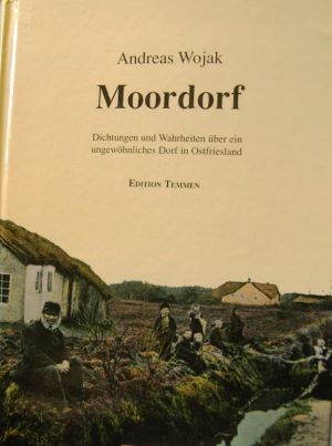 Seller image for Moordorf. Dichtungen und Wahrheiten ber ein ungewhnliches Dorf in Ostfriesland for sale by Gabis Bcherlager
