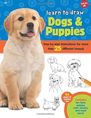 Immagine del venditore per Learn to Draw Dogs & Puppies: Step-by-step instructions for more than 25 different breeds venduto da WeBuyBooks