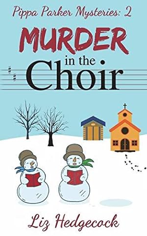 Bild des Verkufers fr Murder In The Choir: 2 (Pippa Parker Mysteries) zum Verkauf von WeBuyBooks 2