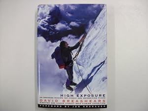 Immagine del venditore per High Exposure: An Enduring Passion for Everest and Other Unforgiving Places venduto da WeBuyBooks