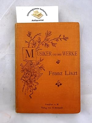 Immagine del venditore per Franz Liszt sein Leben und seine Werke. venduto da Chiemgauer Internet Antiquariat GbR
