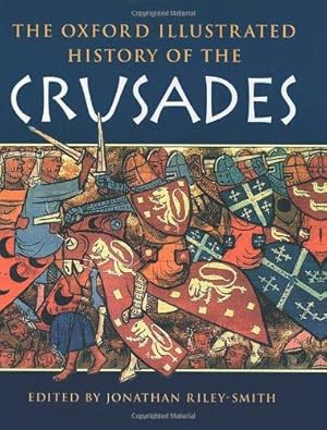 Seller image for The Oxford Illustrated History of the Crusades (Oxford Illustrated Histories) for sale by WeBuyBooks