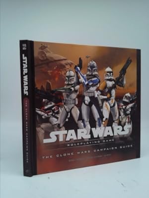 Imagen del vendedor de The Clone Wars Campaign Guide (Star Wars Roleplaying Game) a la venta por ThriftBooksVintage