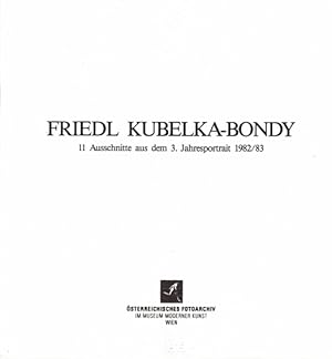 Image du vendeur pour Friedl Kubelka-Bondy: 11 Ausschnitte aus dem 3. Jahresportrait 1982/83 mis en vente par LEFT COAST BOOKS