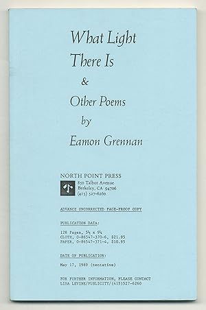 Bild des Verkufers fr What Light There Is & Other Poems zum Verkauf von Between the Covers-Rare Books, Inc. ABAA