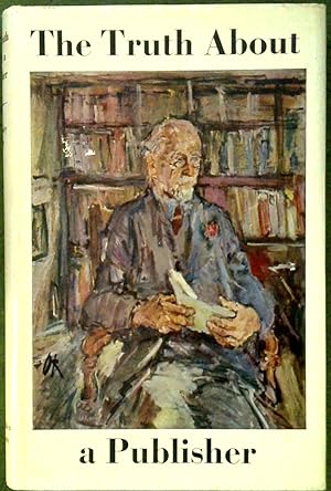 Seller image for The truth about a publisher : an autobiographical record / by Sir Stanley Unwin. for sale by Ex Libris Librorum