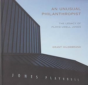 Immagine del venditore per AN UNUSUAL PHILANTHROPIST The Legacy of Floyd Udell Jones venduto da Easton's Books, Inc.