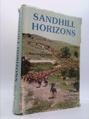 Bild des Verkufers fr Sandhill Horizons: A Story of the Monahan Ranch and Other History of the Area zum Verkauf von ThriftBooksVintage