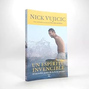 Imagen del vendedor de Un Espritu Invencible Nick Vujicic Santillana 2013 H6 a la venta por Libros librones libritos y librazos