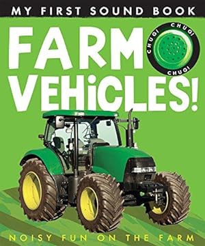 Seller image for My First Sound Book: Farm Vehicles! for sale by WeBuyBooks
