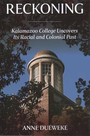 Immagine del venditore per Reckoning : Kalamazoo College Uncovers Its Racial and Colonial Past venduto da GreatBookPricesUK