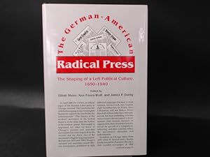 Bild des Verkufers fr The German-American Radical Press. The Shaping of a Left Political Culture. zum Verkauf von Antiquariat Kelifer