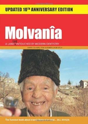 Bild des Verkufers fr Molvania: A Land Still Untouched by Modern Dentistry: A Land Untouched By Modern Dentistry (Jetlag Travel Guides) zum Verkauf von WeBuyBooks