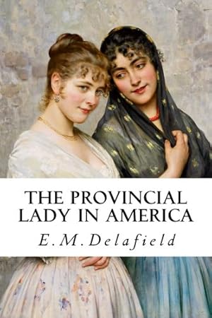 Bild des Verkufers fr The Provincial Lady in America zum Verkauf von WeBuyBooks 2