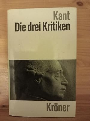 Die drei Kritiken in ihrem Zusammenhang mit dem Gesamtwerk. Mit verbindendem Text zusammengestell...