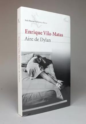 Seller image for Aire De Dylan Enrique Vila-matas Seix Barral for sale by Libros librones libritos y librazos