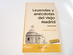 Imagen del vendedor de Leyendas y ancdotas del viejo Madrid (Primera parte) (SIN COLECCION) a la venta por Un libro un tesoro