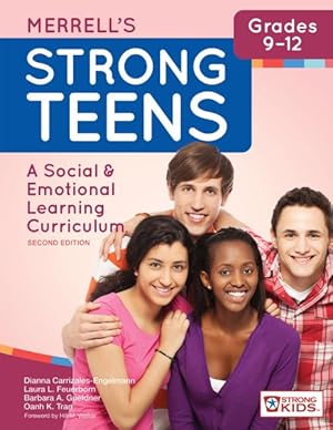 Imagen del vendedor de Merrell's Strong Teens - Grades 9-12 : A Social & Emotional Learning Curriculum a la venta por GreatBookPricesUK