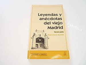 Imagen del vendedor de Leyendas y ancdotas del viejo Madrid (Tercera parte) (SIN COLECCION) a la venta por Un libro un tesoro