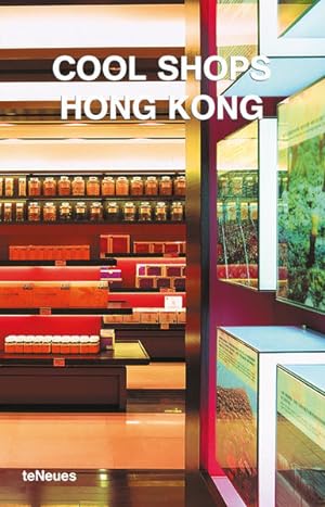 Seller image for Cool Shops Hong Kong (Cool Shops): Text dtsch.-engl.-franz.-span.-italien. for sale by Studibuch