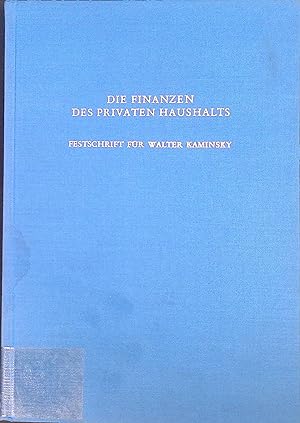 Bild des Verkufers fr Die Finanzen des privaten Haushalts : Festschrift f. Walter Kaminsky. zum Verkauf von books4less (Versandantiquariat Petra Gros GmbH & Co. KG)