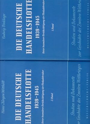 ( 2 BÄNDE ) Die deutsche Handelsflotte 1939-1945. Unter besonderer Berücksichtigung der Blockadeb...