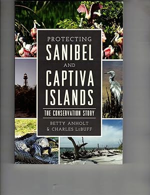 Seller image for Protecting Sanibel and Captiva Islands: The Conservation Story for sale by Wickham Books South