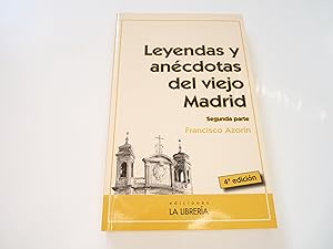 Imagen del vendedor de Leyendas y ancdotas del viejo Madrid (Segunda parte) (SIN COLECCION) a la venta por Un libro un tesoro