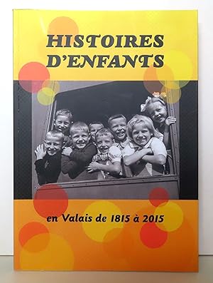 Image du vendeur pour Histoires d'enfants en Valais de 1815  2015. mis en vente par La Bergerie