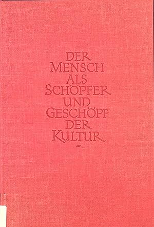 Imagen del vendedor de Der Mensch als Schpfer und Geschpf der Kultur : Geschichts- u. Sozialanthropologie. a la venta por books4less (Versandantiquariat Petra Gros GmbH & Co. KG)