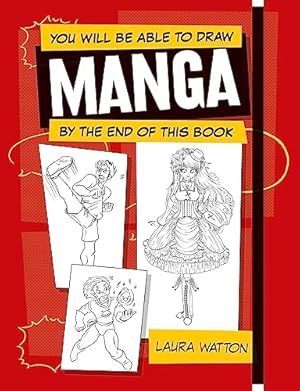 Bild des Verkufers fr You Will be Able to Draw Manga by the End of this Book zum Verkauf von WeBuyBooks