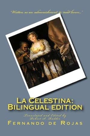 Bild des Verkufers fr La Celestina: Bilingual edition: Tragicomedia de Calisto y Melibea zum Verkauf von WeBuyBooks