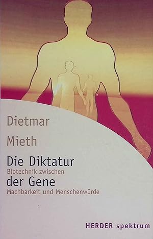 Seller image for Die Diktatur der Gene : Biotechnik zwischen Machbarkeit und Menschenwrde. Herder-Spektrum ; Bd. 5204 for sale by books4less (Versandantiquariat Petra Gros GmbH & Co. KG)