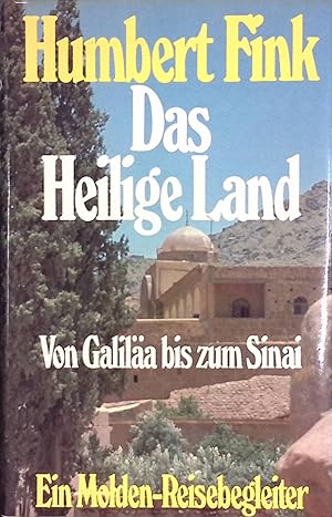 Seller image for Das Heilige Land : von Galila bis zum Sinai. Ein Molden-Reisebegleiter for sale by books4less (Versandantiquariat Petra Gros GmbH & Co. KG)