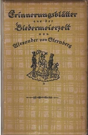 Seller image for Erinnerungsbltter aus der Biedermeierzeit. Alexander von Sternberg. Hrsg. u. eingel. von Joachim Khn for sale by Schrmann und Kiewning GbR