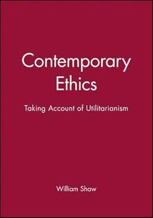 Immagine del venditore per Contemporary Ethics: Taking Account of Utilitarianism: 1 (Contemporary Philosophy) venduto da WeBuyBooks