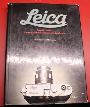 Leica Das große Leica-Buch Entstehung und Entwicklung des gesamten Leica-Systems