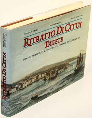 Seller image for Ritratto di citt. Vedute, impressioni, cronache di Trieste nella stampe dell' ottocento. for sale by Antiquariat Gallus / Dr. P. Adelsberger