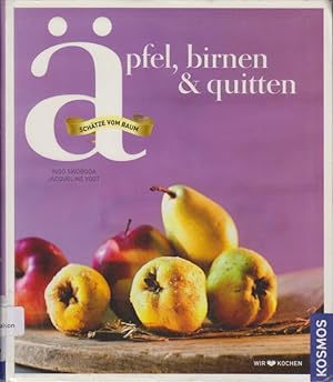 Äpfel, Birnen & Quitten : Schätze vom Baum Ingo Swoboda ; Jacqueline Vogt. Fotos von Alexander Wa...