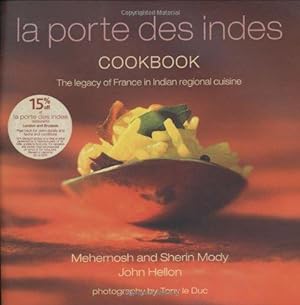 Immagine del venditore per La Porte Des Indes Cookbook: The Legacy of France in Indian Regional Cuisine venduto da WeBuyBooks