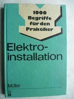 Elektroinstallation - 1000 Begriffe für den Praktiker.