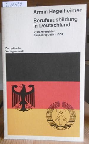 Bild des Verkufers fr Berufsausbildung in Deutschland. Ein Strukur-, System- und Reformvergleich der Berufsausbildung in der Bundesrepublik Deutschland und der DDR. 2.Aufl., zum Verkauf von Versandantiquariat Trffelschwein