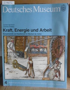 Imagen del vendedor de Kraft, Energie und Arbeit. Energietechnik und Gesellschaft im Wechsel der Zeiten. a la venta por Versandantiquariat Trffelschwein