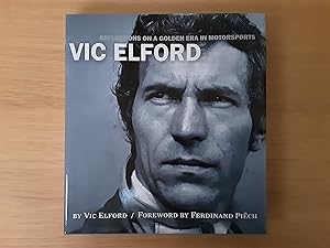 Imagen del vendedor de Vic Elford: Reflections on a Golden Era of Motorsport (Signed - Vic Elford) a la venta por Roadster Motoring Books
