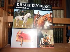 Seller image for L'Habit du cheval. Selle et bride. for sale by Librairie Le Jardin des Muses