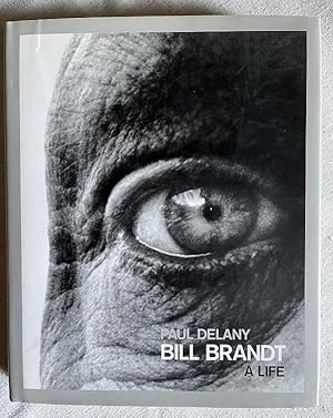 Bill Brandt - A Life