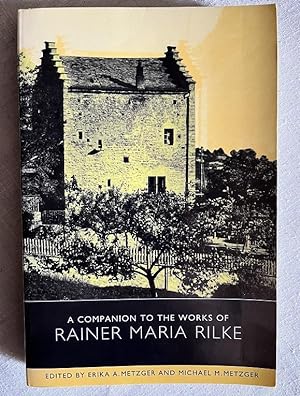 Seller image for A Companion to the works of Rainer Maria Rilke for sale by Karen Jakobsen (Member of the PBFA)