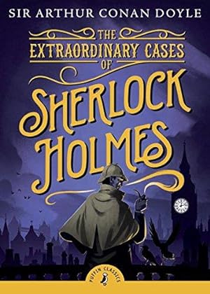 Bild des Verkufers fr The Extraordinary Cases of Sherlock Holmes (Puffin Classics) zum Verkauf von WeBuyBooks 2